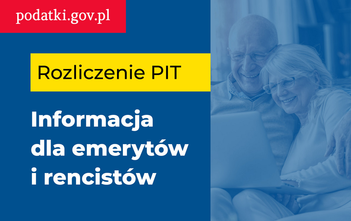 Rozliczanie PIT - informacja dla emerytów i renci